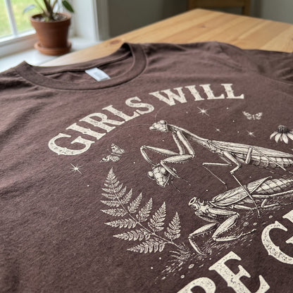Girls Will Be Girls T-Shirt