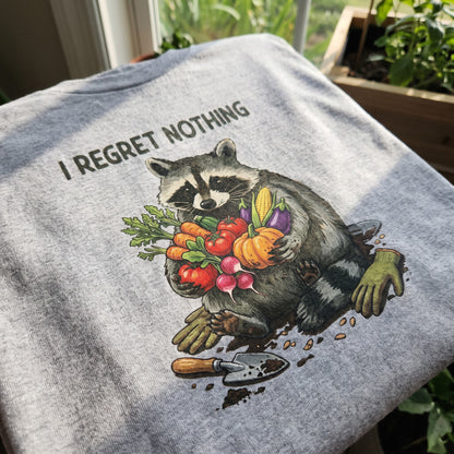 I Regret Nothing Raccoon Garden Shirt T-Shirt
