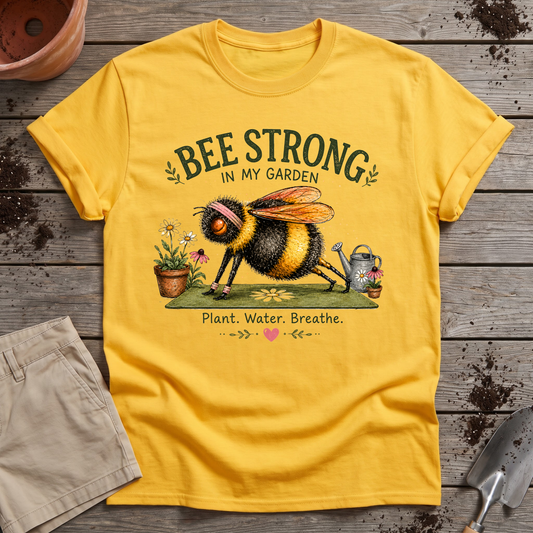 Bee Strong Garden T-Shirt