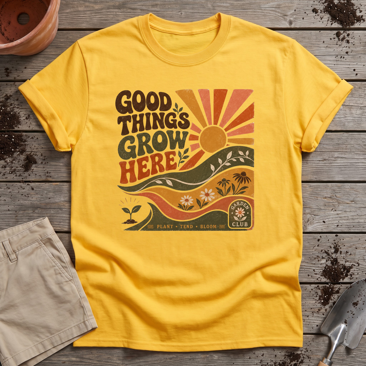Good Things Grow Here T-Shirt
