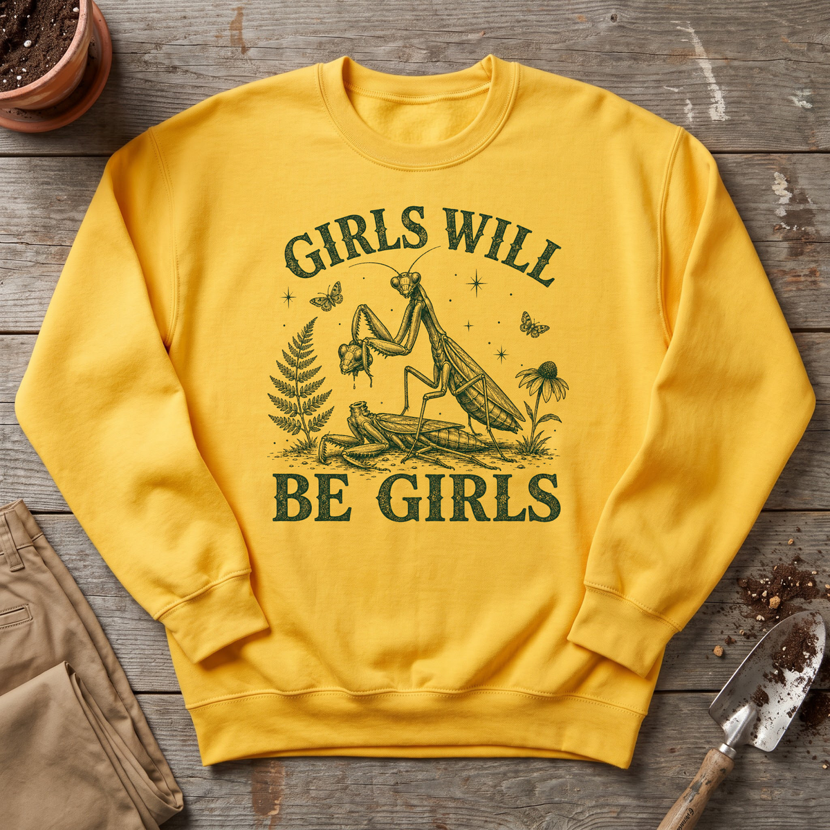 Girls Will Be Girls Sweatshirt