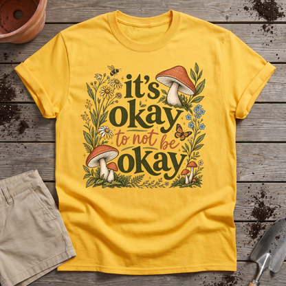 It's Okay T-Shirt