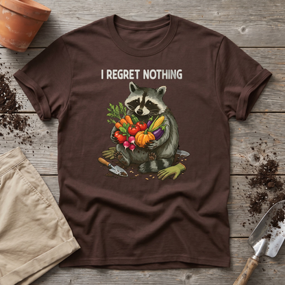 I Regret Nothing Raccoon Garden Shirt T-Shirt