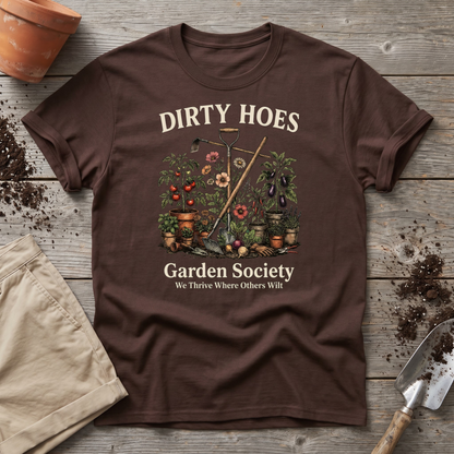 Dirty Hoes Garden Society T-Shirt