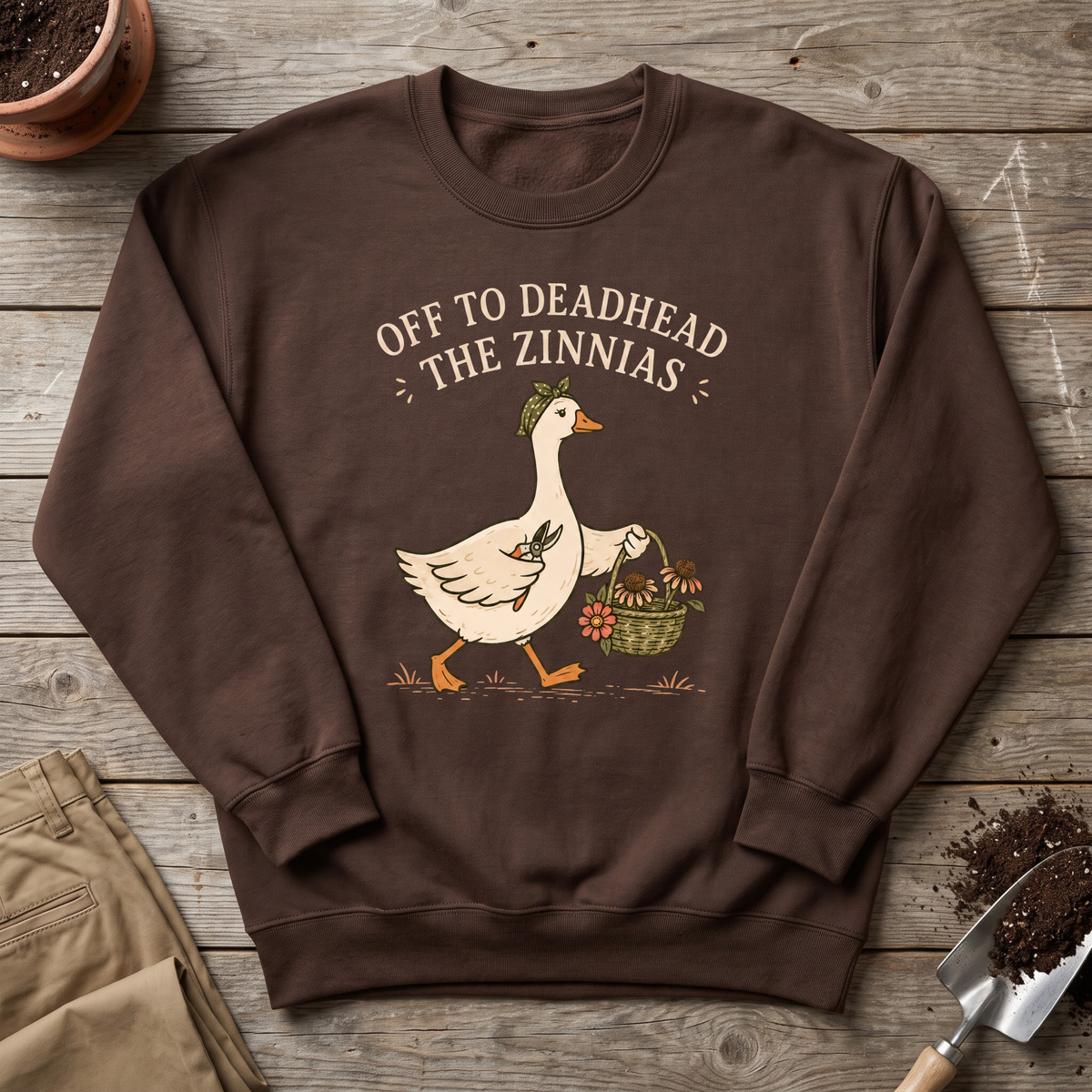 Deadhead The Zinnias Sweatshirt