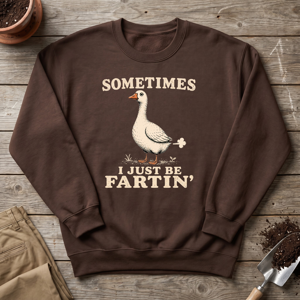 Just Be Fartin' Sweatshirt