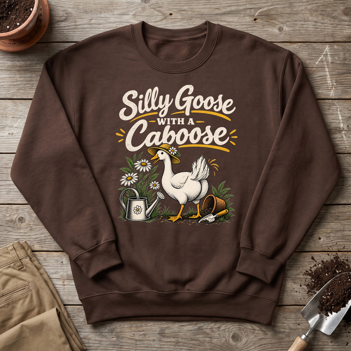 Silly Goose Caboose Garden Sweatshirt