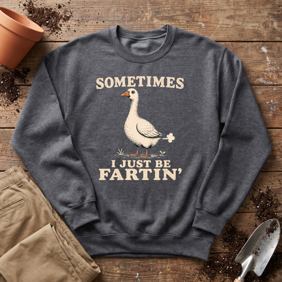 Just Be Fartin' Sweatshirt