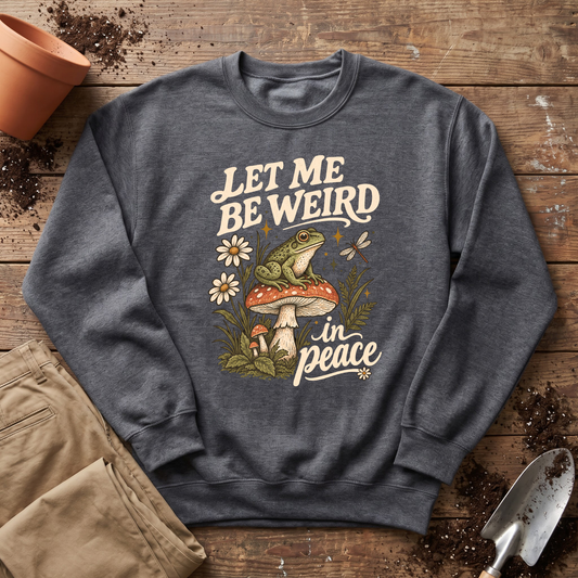 Weird In Peace Sweatshirt