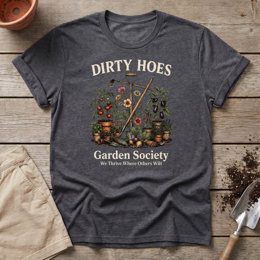 Dirty Hoes Garden Society T-Shirt