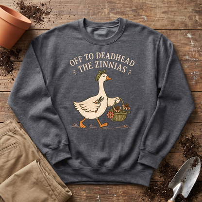 Deadhead The Zinnias Sweatshirt