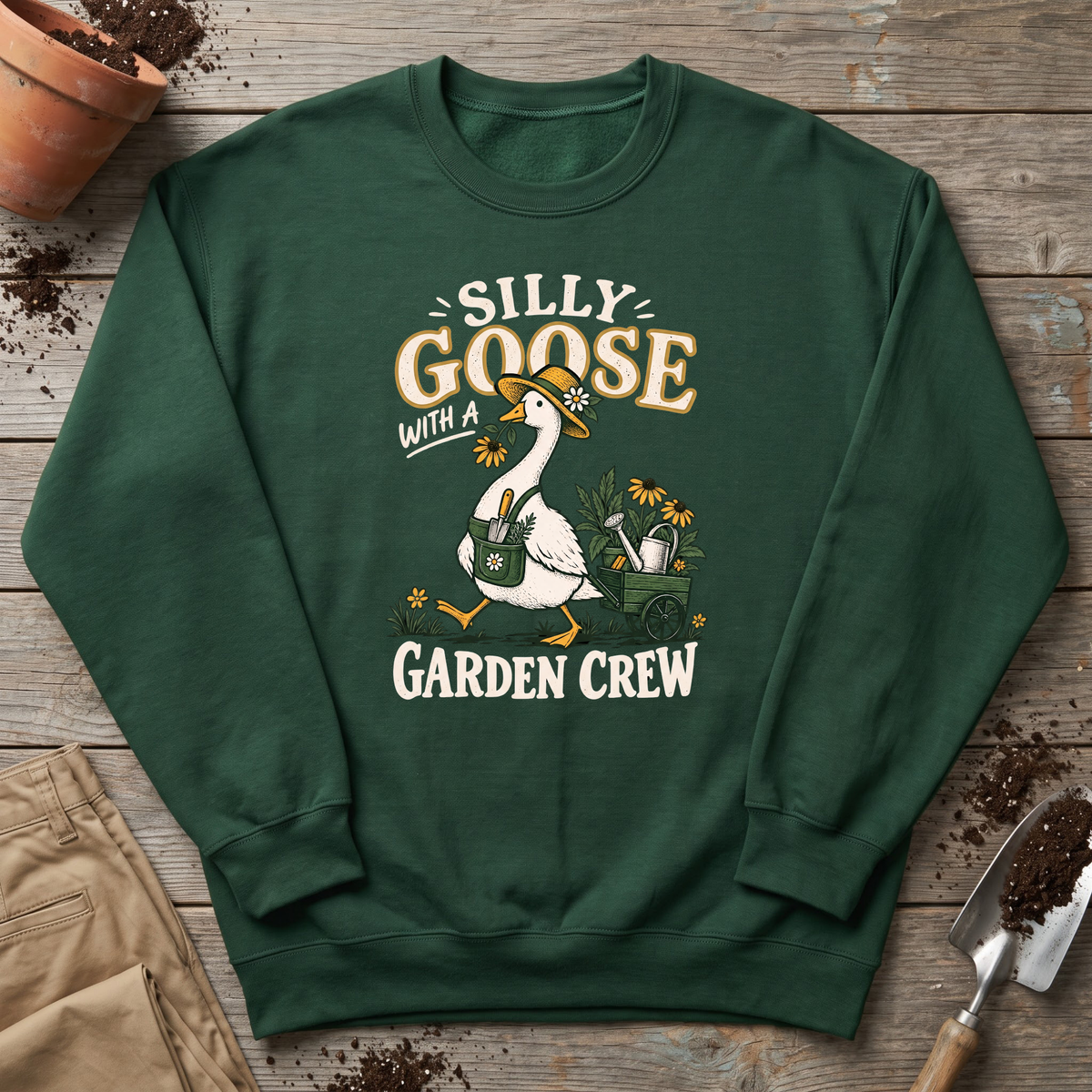 Silly Goose Gardener Sweatshirt