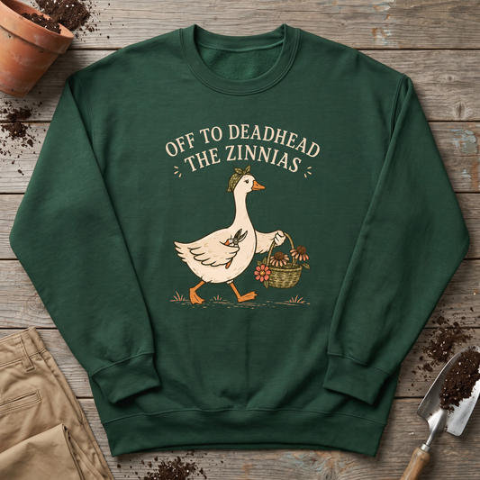 Deadhead The Zinnias Sweatshirt
