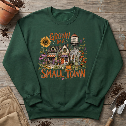 Small Town Grown Sweatshirt