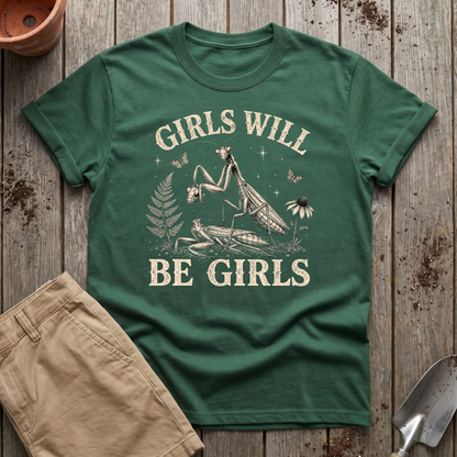 Girls Will Be Girls T-Shirt