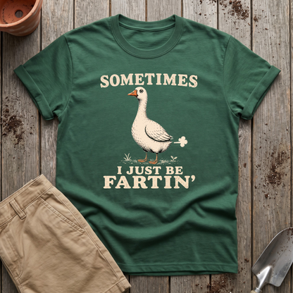 Just Be Fartin' T-Shirt