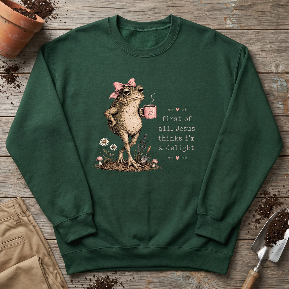 Jesus Thinks I’m a Delight Sweatshirt
