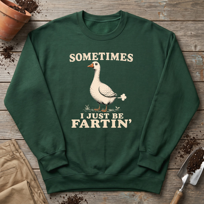 Just Be Fartin' Sweatshirt