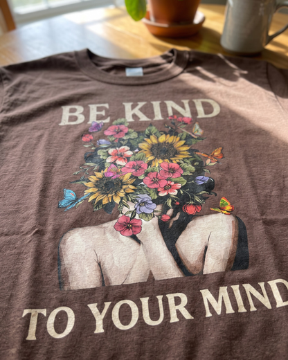Be Kind To Your Mind Floral T-Shirt