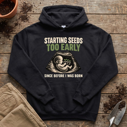 Early Seed Starter Hoodie