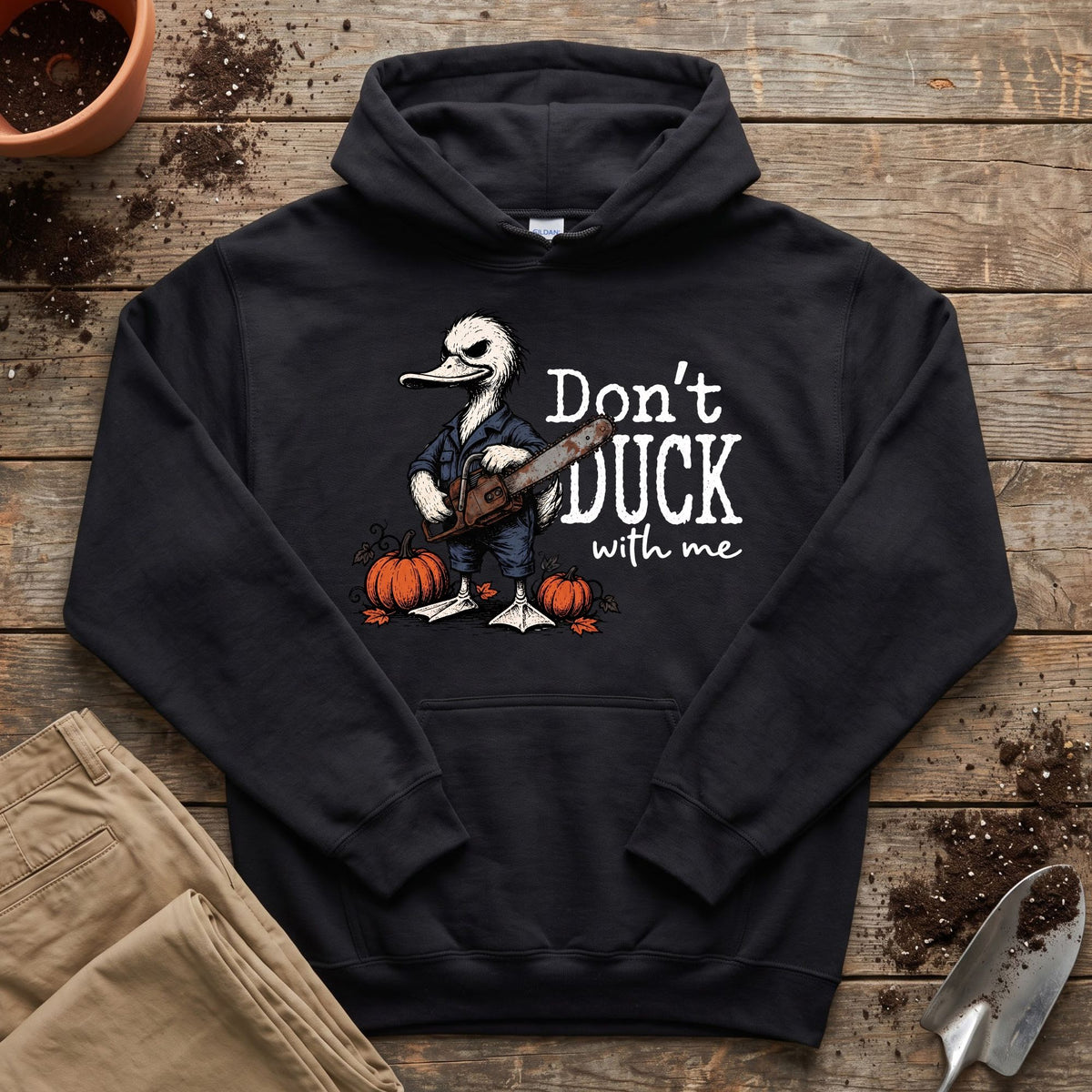 Don’t Duck Around Hoodie