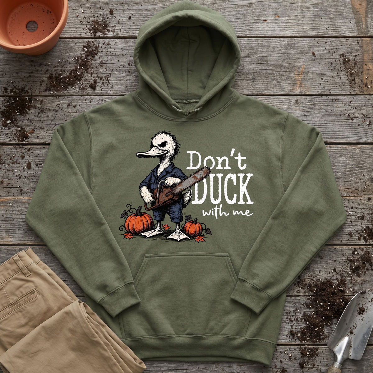 Don’t Duck Around Hoodie