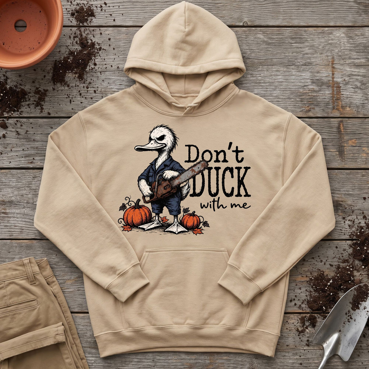 Don’t Duck Around Hoodie