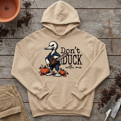Don’t Duck Around Hoodie