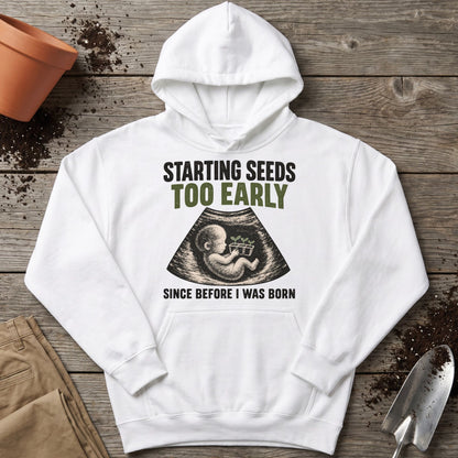 Early Seed Starter Hoodie