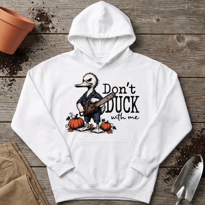 Don’t Duck Around Hoodie