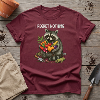 I Regret Nothing Raccoon Garden Shirt T-Shirt
