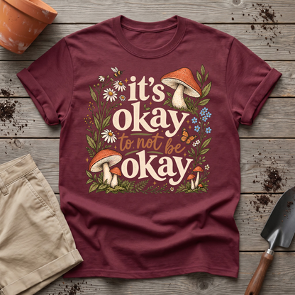 It's Okay T-Shirt