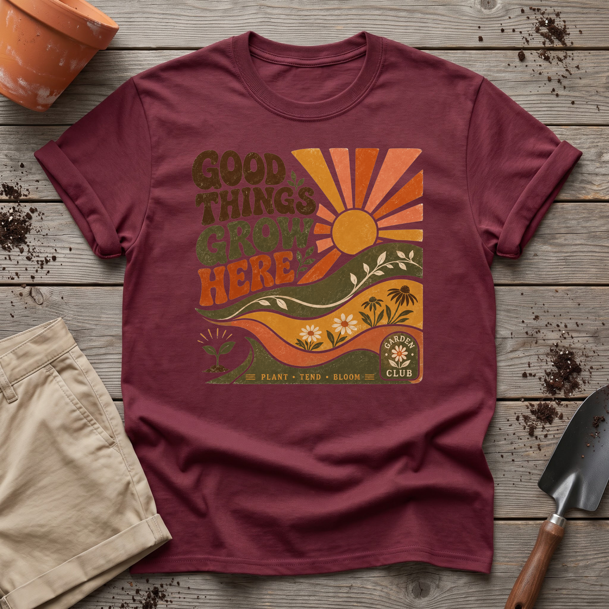 Good Things Grow Here T-Shirt
