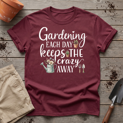 Gardening Keeps Crazy Away T‑Shirt