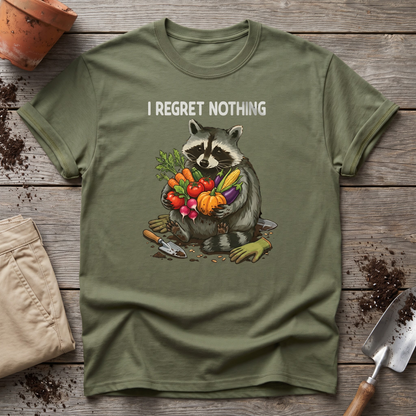 I Regret Nothing Raccoon Garden Shirt T-Shirt