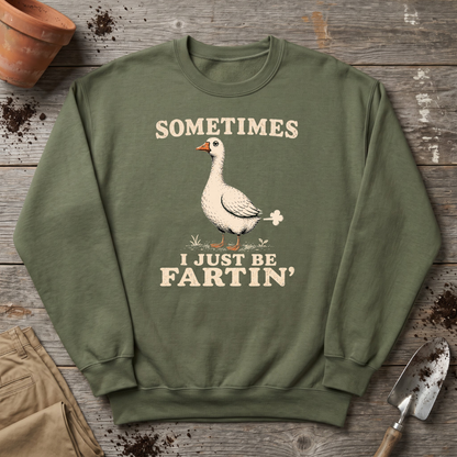 Just Be Fartin' Sweatshirt
