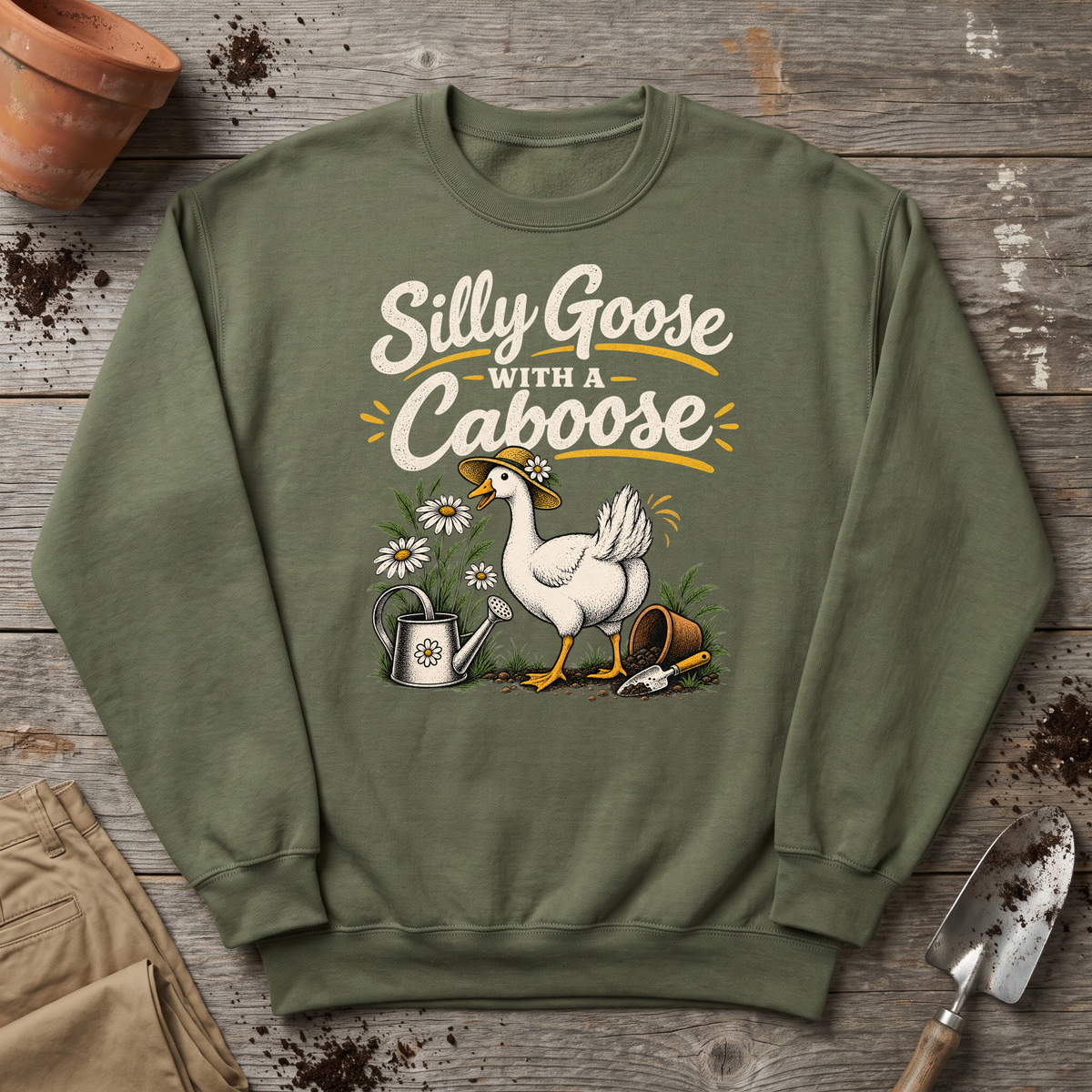 Silly Goose Caboose Garden Sweatshirt