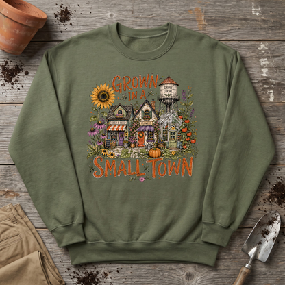 Small Town Grown Sweatshirt