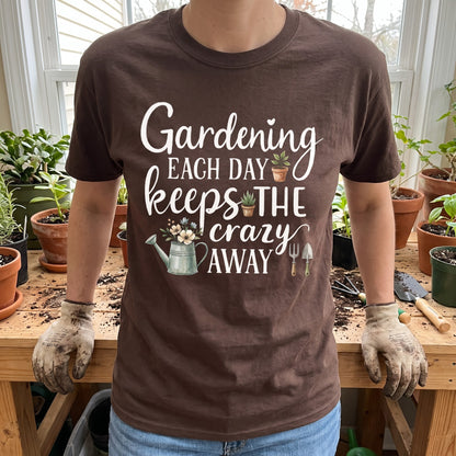 Gardening Keeps Crazy Away T‑Shirt