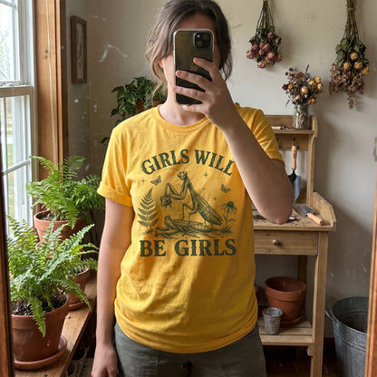 Girls Will Be Girls T-Shirt