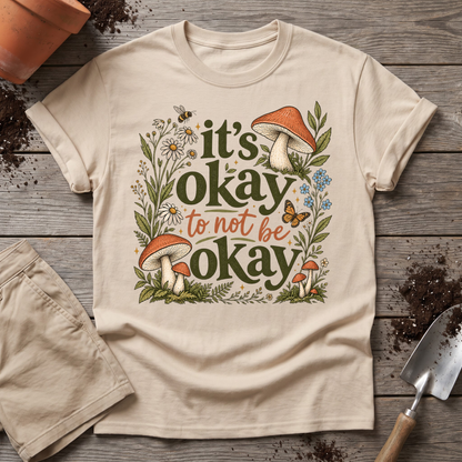 It's Okay T-Shirt