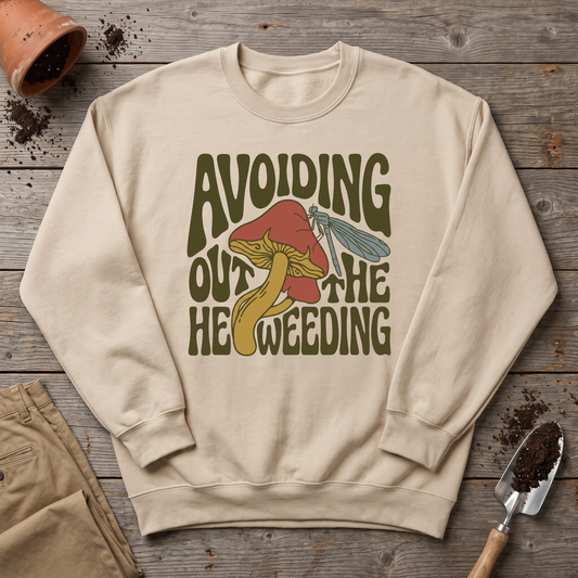 Avoiding Weeding Sweatshirt
