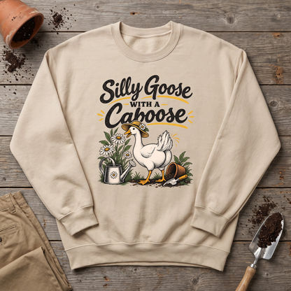Silly Goose Caboose Garden Sweatshirt