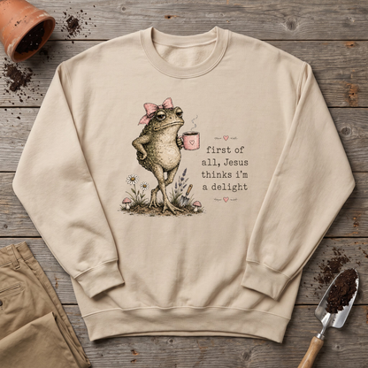 Jesus Thinks I’m a Delight Sweatshirt
