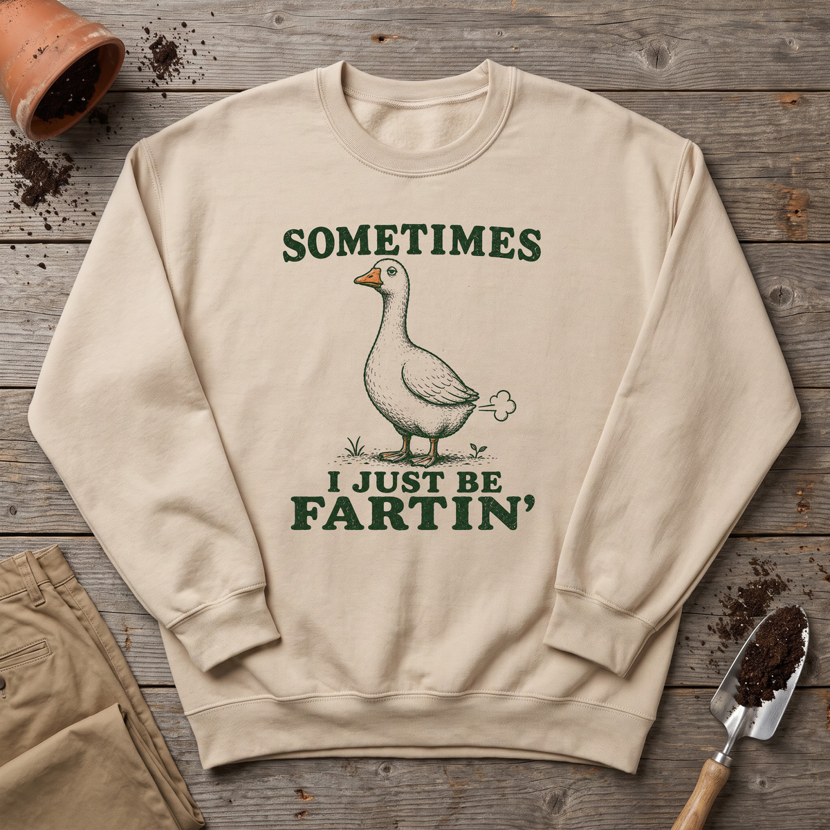 Just Be Fartin' Sweatshirt