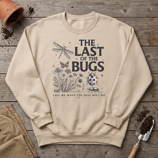 The Last of the Bugs Sweatshirt
