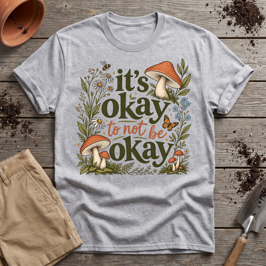 It's Okay T-Shirt