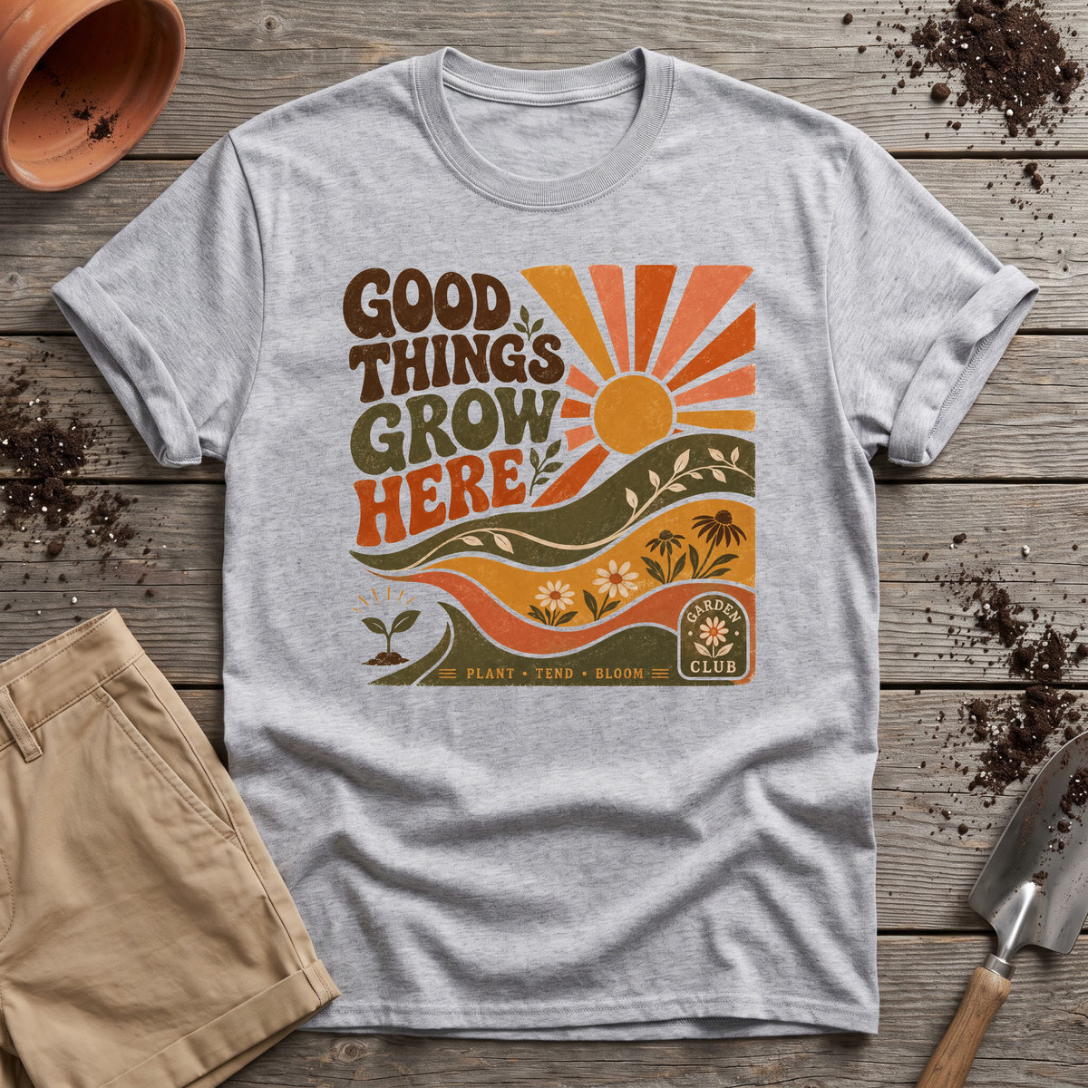 Good Things Grow Here T-Shirt