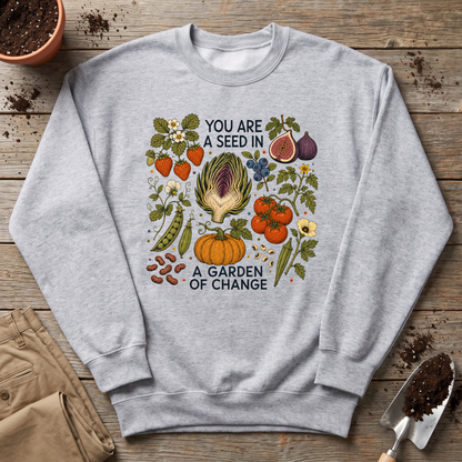 Garden of Change Sweatshirt