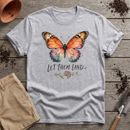 Let Them Land T-Shirt